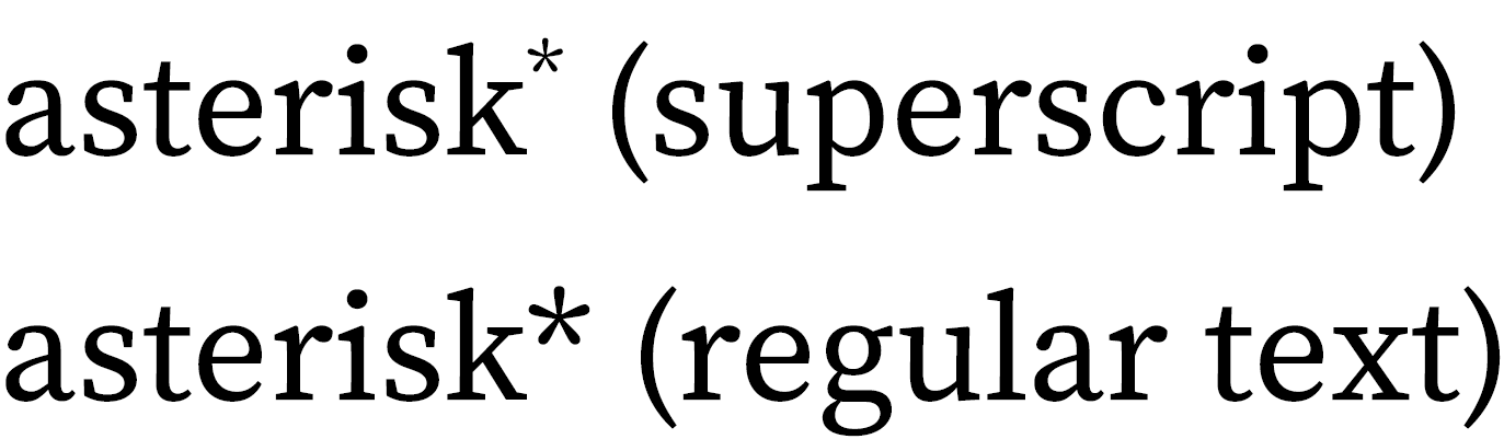 A superscript asterisk and a regular asterisk in Google's Source Serif font
